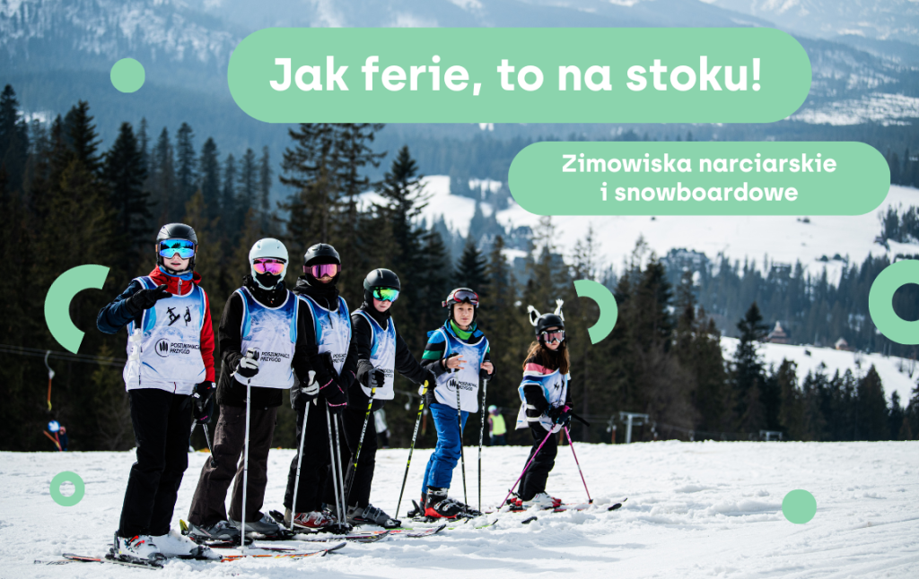 Jak ferie, to na stoku! Zimowiska narciarskie i snowboardowe 2025