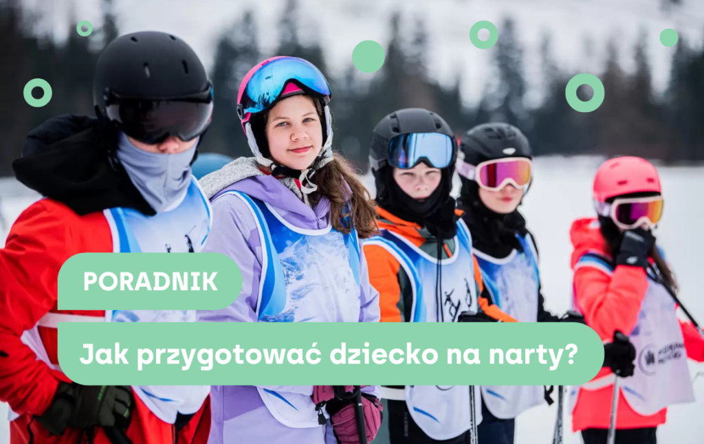 Zimowy poradnik dla rodziców: jak przygotować dziecko na wyjazd na narty